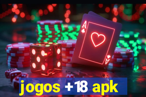 jogos +18 apk